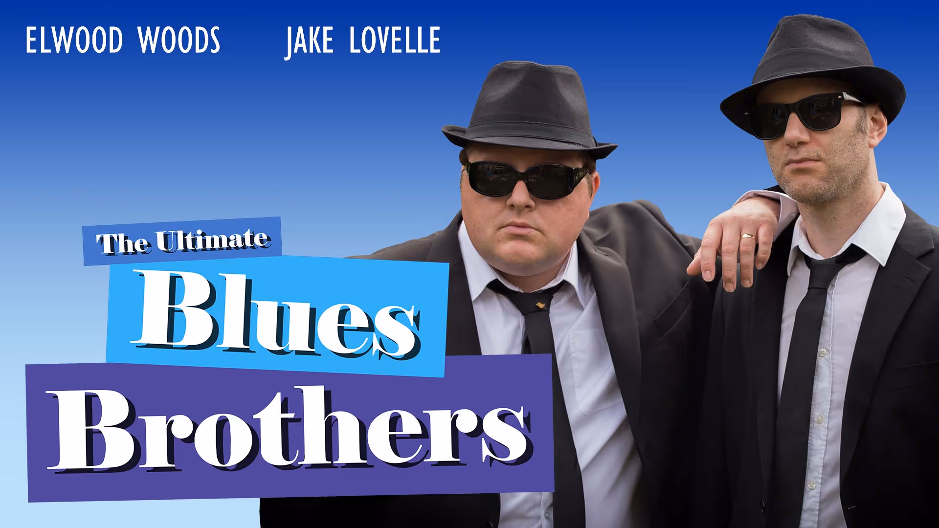 The Ultimate Blues Brothers: Elwood Woods and Jake Lovelle
